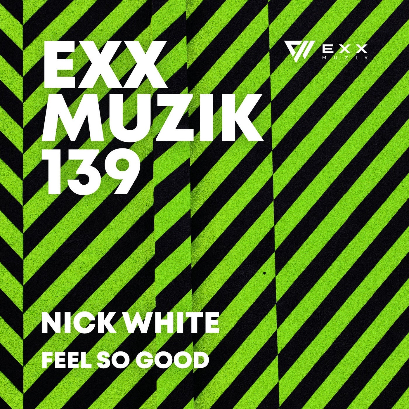 Nick White - Feel So Good [EXX139]